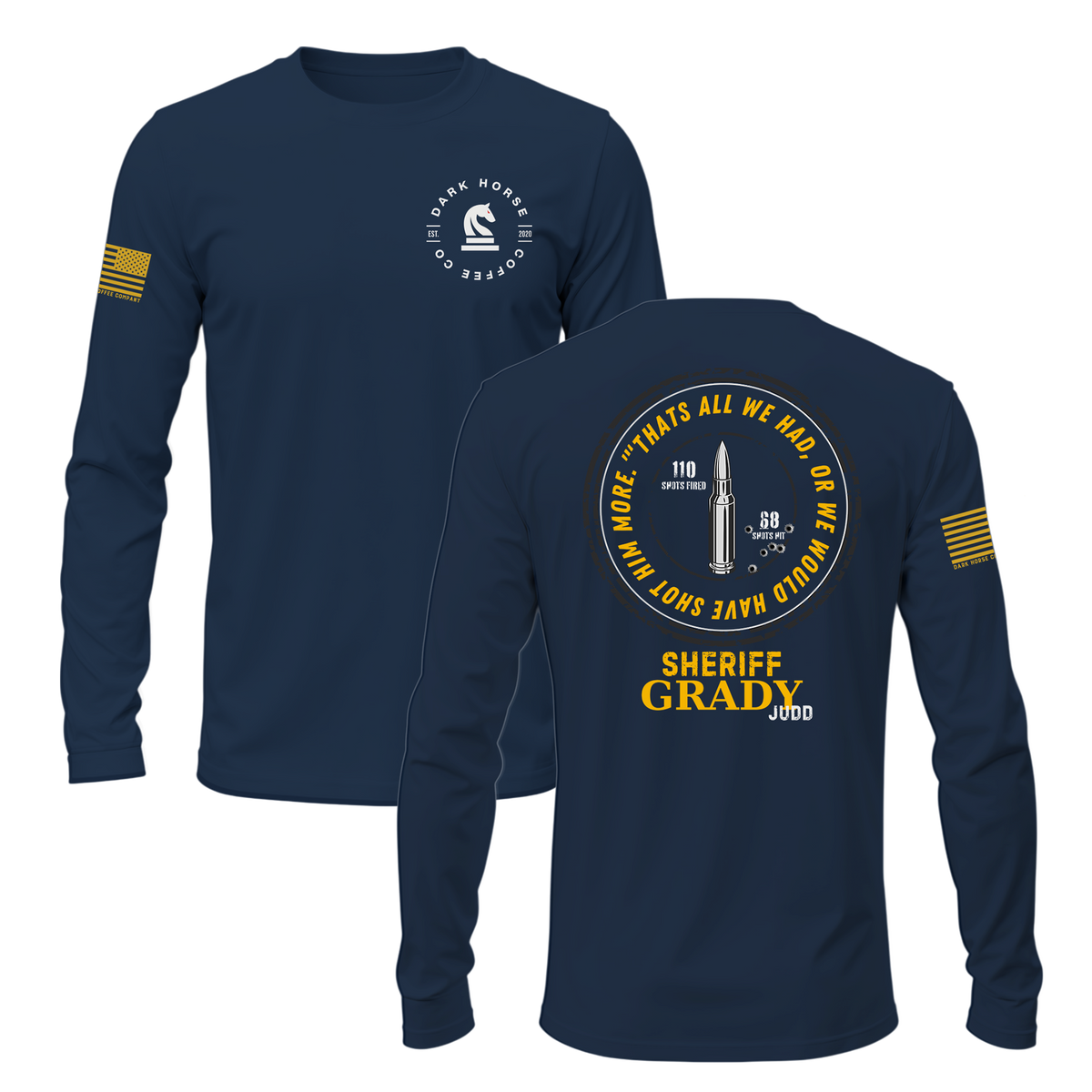 Grady Judd | Out of Bullets Long Sleeve Shirt – DarkHorseCoffeeCompany