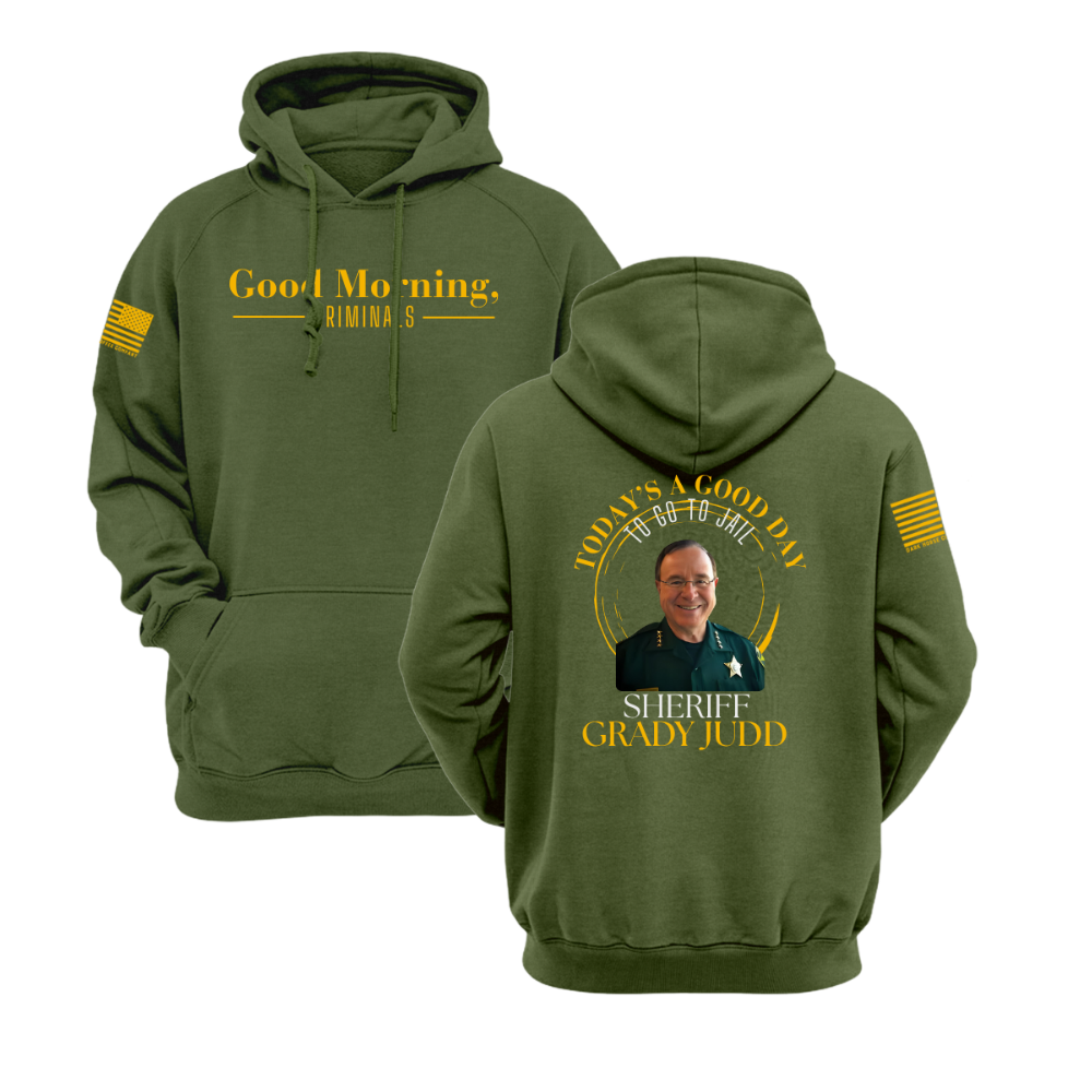 Grady Judd | “Good Morning Criminals" Hoodie