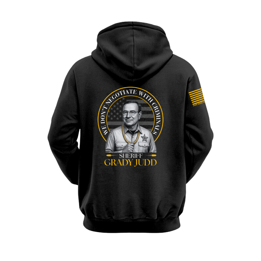 Grady Judd | “We Don’t Negotiate" Hoodie