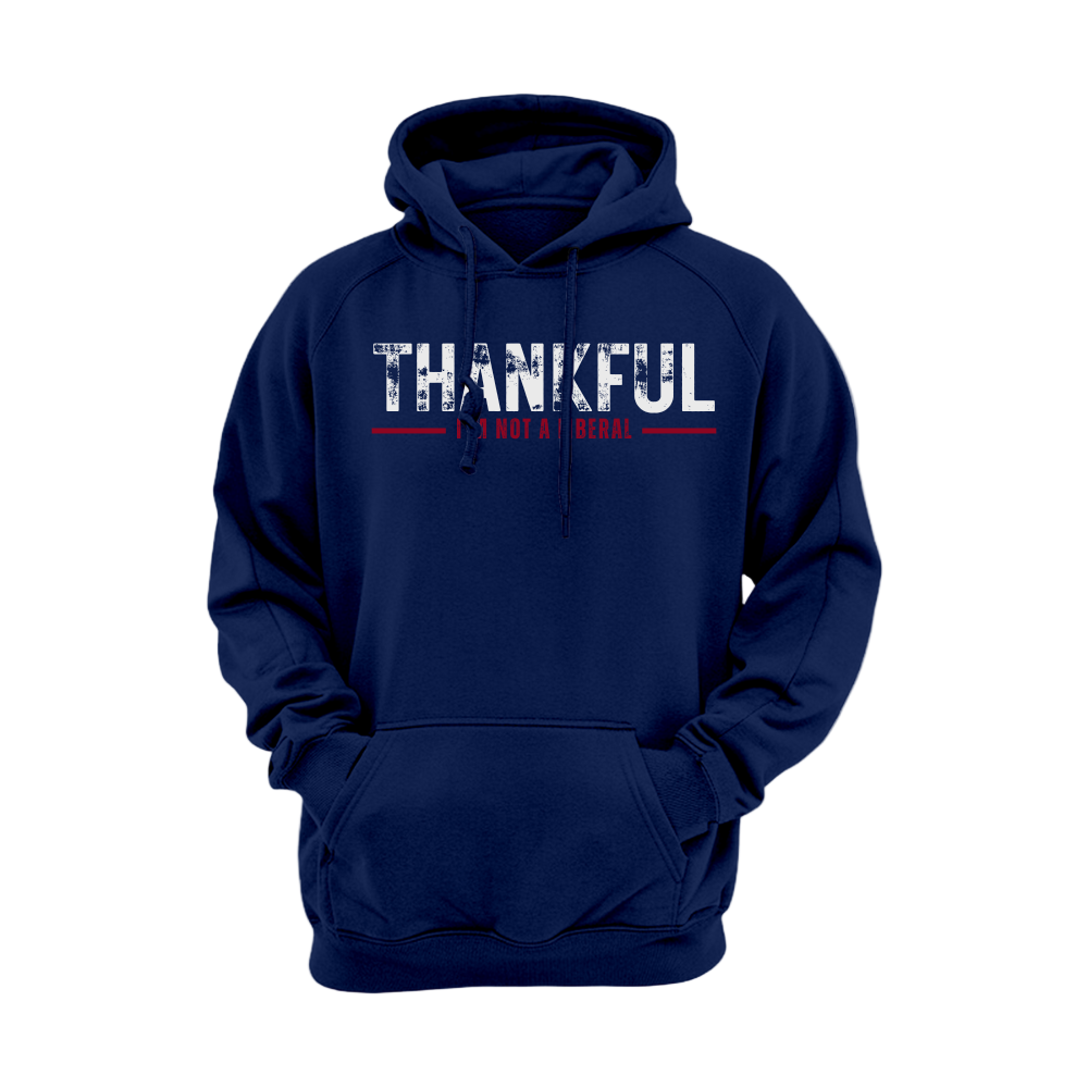 Dark Horse | "Thankful I'm not Liberal" Hoodie