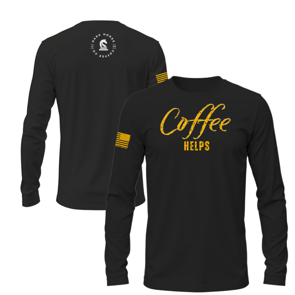 Black long sleeve shirt with yellow “Coffee Helps” text and Dark Horse Coffee Co. logo on back.