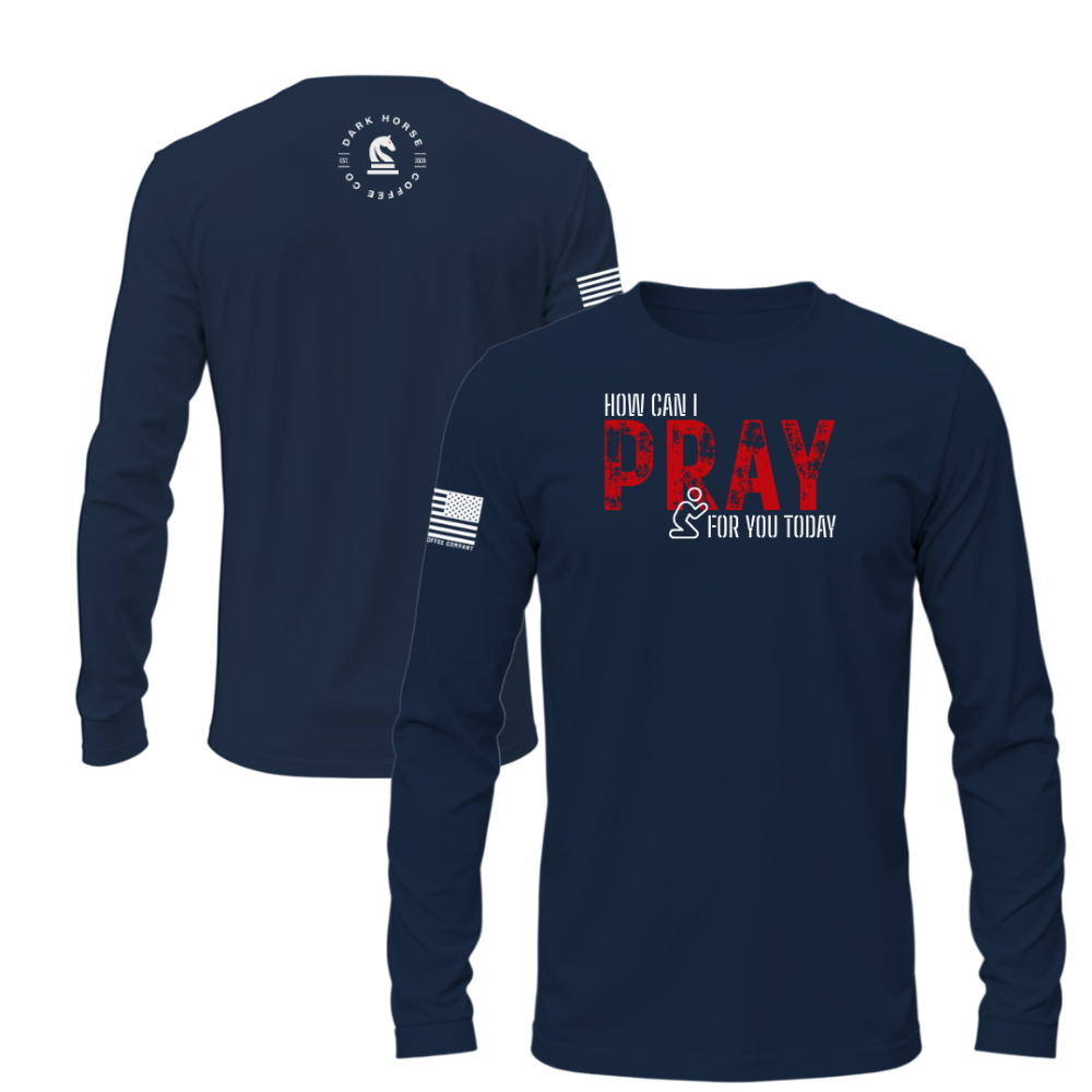 “Navy long sleeve shirt featuring distressed red ‘How Can I Pray for You Today’ design and white flag sleeve by Dark Horse Coffee Company.”