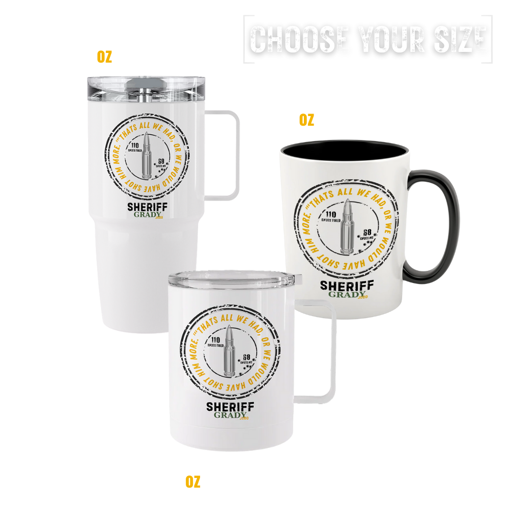 Grady Judd Out of Bullets tumblers & mugs available in stainless steel and ceramic