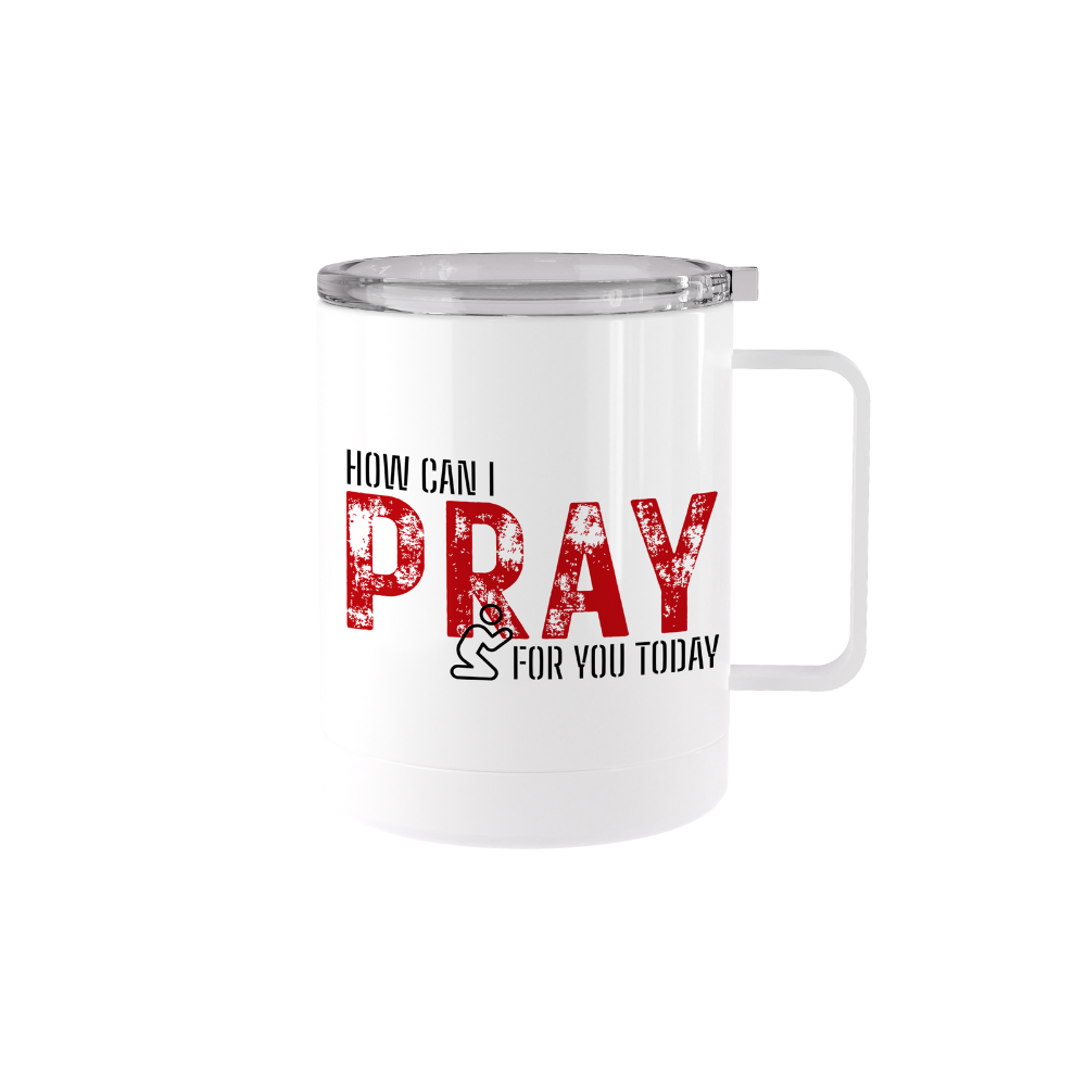 Stand Firm | "How Can I Pray For You" Tumblers & Ceramic Mug