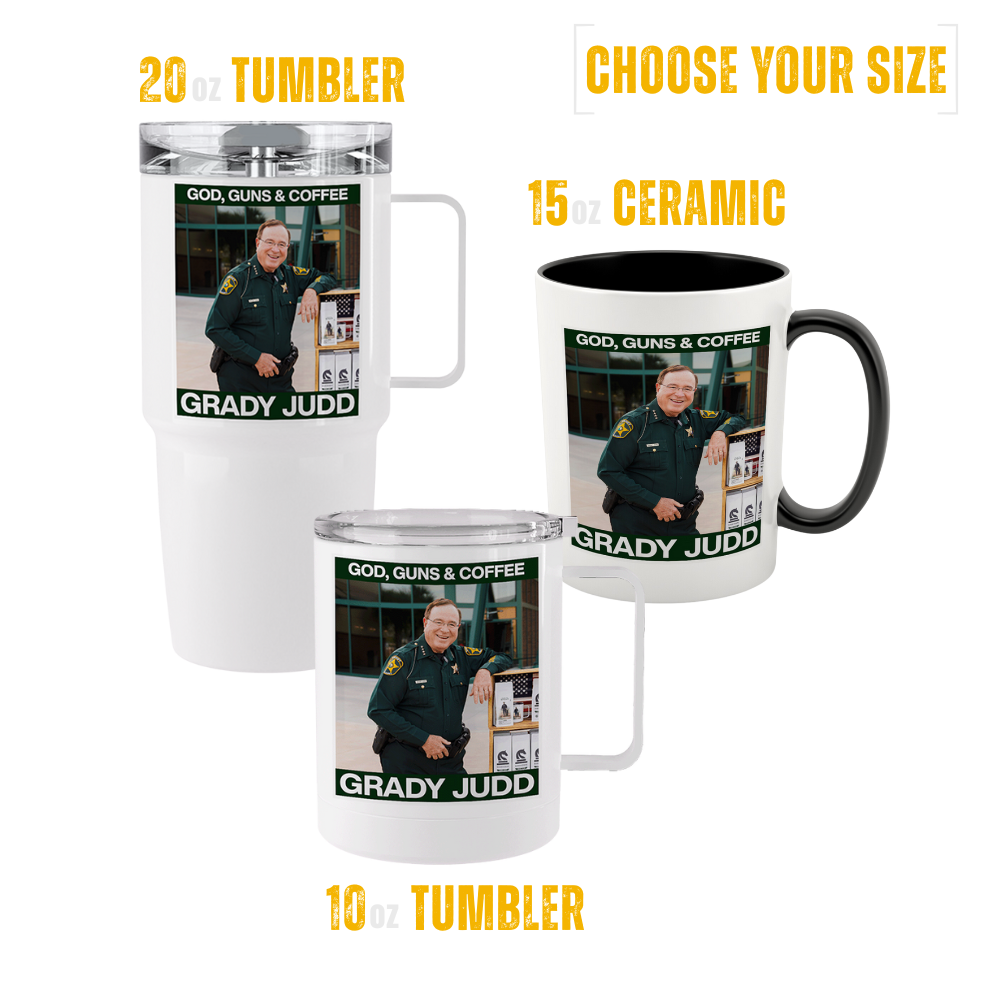 Drinkware set featuring Sheriff Grady Judd with “God, Guns & Coffee” design on 20oz tumbler, 15oz ceramic mug, and 10oz tumbler.