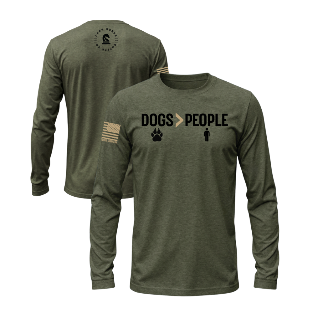 Dogs greater than People Military Green long sleeve tee featuring the Dogs > People design — built for cooler walks and layering.