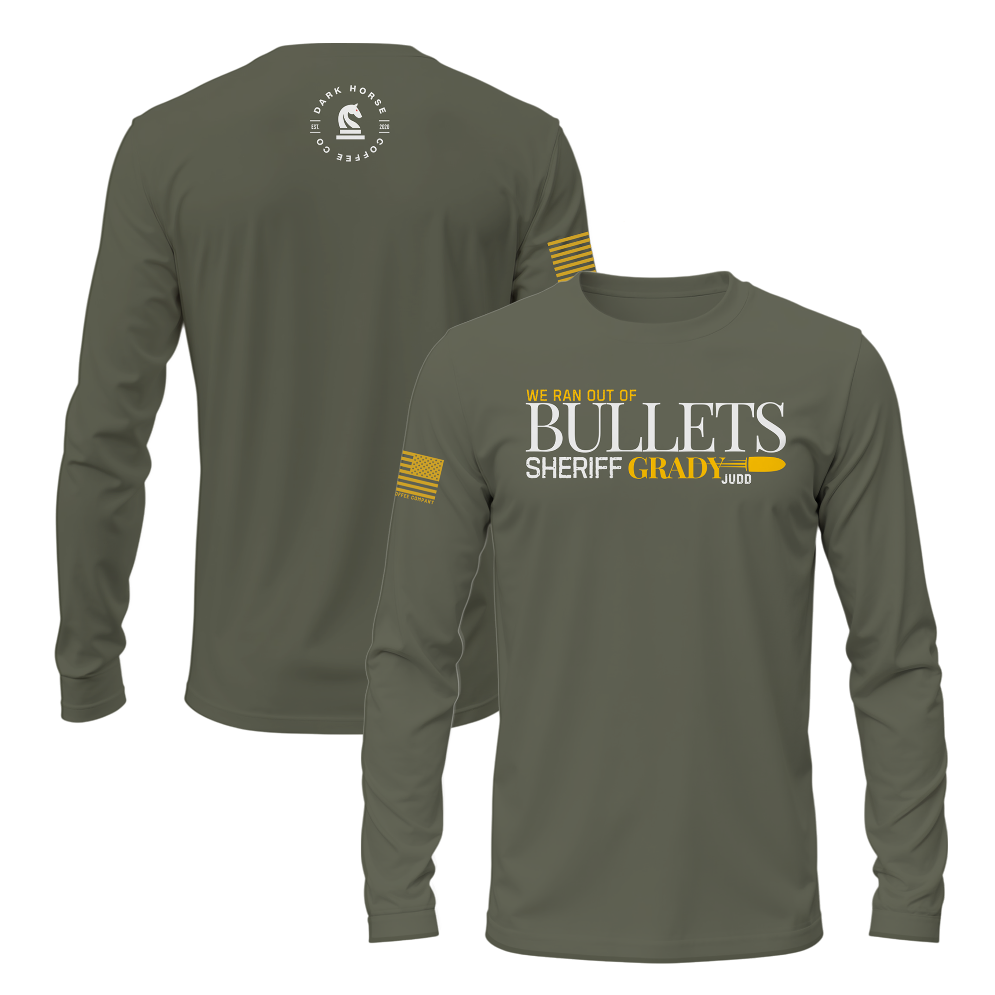 Grady Judd | "We Ran Out" Long Sleeve Shirt