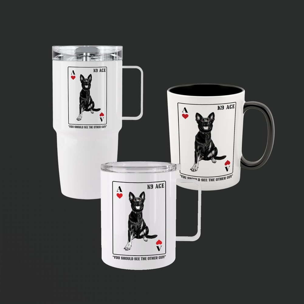 K9 ACE Other Guy 12 oz stainless mug, 15 oz ceramic mug and 20 oz tumbler